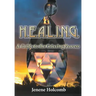 H.E.A.L.I.N.G.: A Guide to the Grieving Process