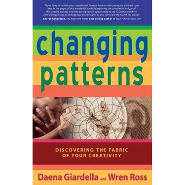 Changing Patterns: Discovering the Fabric of Your Creativity