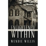 Enlightened Within: A True Story About a Family That Lived in a Haunted House