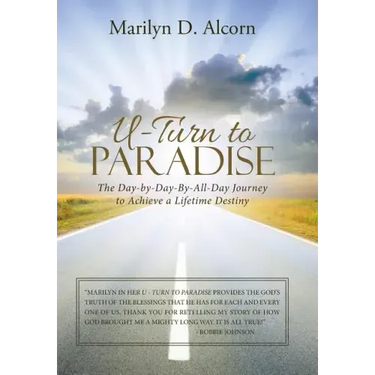 U-Turn to Paradise: The Day-By-Day-By-All-Day Journey to Achieve a Lifetime Destiny