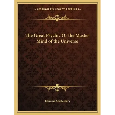 The Great Psychic or the Master Mind of the Universe