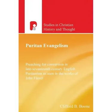 Puritan Evangelism: Preaching for Conversion in Late-Seventeeth Century English