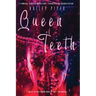 Queen of Teeth