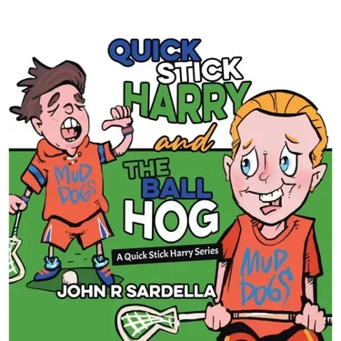 Quick Stick Harry and the Ball Hog: A Quick Stick Harry Series