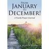 From January to December! a Yearly Prayer Journal