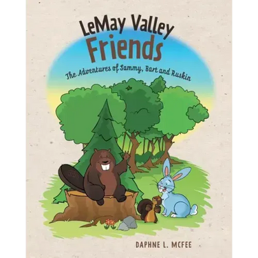 LeMay Valley Friends: The Adventures of Sammy, Bart and Ruskin