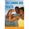 Reclaiming Our Health: A Guide to African American Wellness