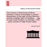The Guinea or Gold Coast of Africa, Formerly a Colony of Axumites or Ancient Abyssinians in the Reign of King Solomon and the Veritable Ophir of Scrip
