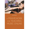 A Framework for Teaching Music Online