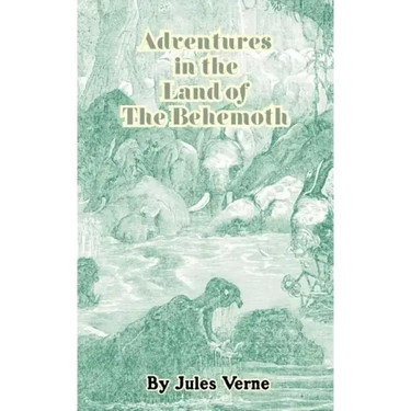 Adventures in the Land of the Behemoth