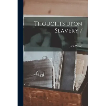 Thoughts Upon Slavery /; c.1