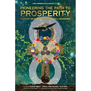 Pioneering the Path to Prosperity: Discover the Power of True Wealth and Abundance