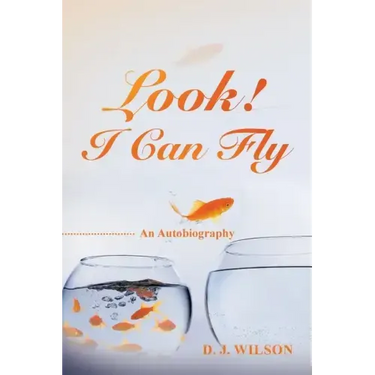 Look! I Can Fly: An Autobiography