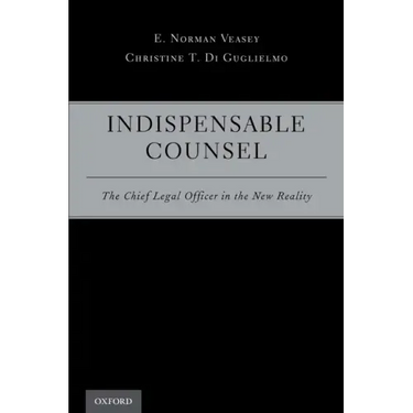 Indispensable Counsel: The Chief Legal Officer in the New Reality