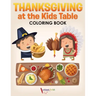 Thanksgiving at the Kids' Table Coloring Book