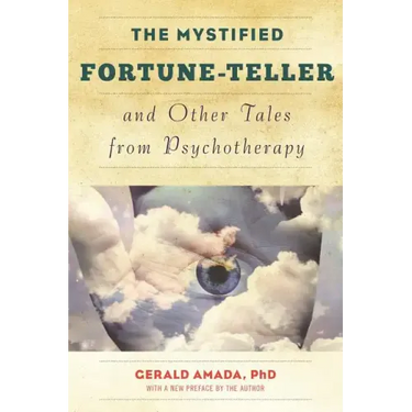 The Mystified Fortune-Teller and Other Tales from Psychotherapy