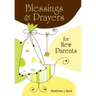 Blessings and Prayers for New Parents
