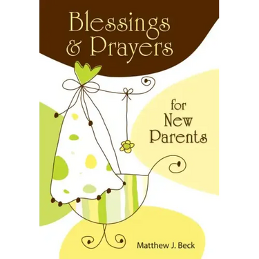 Blessings and Prayers for New Parents