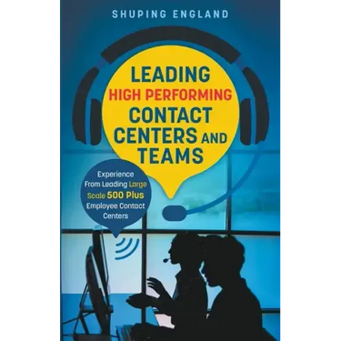 Leading High Performing Contact Centers and Teams