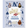 The Wizard of Oz: The Official Cookbook