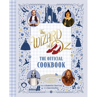 The Wizard of Oz: The Official Cookbook