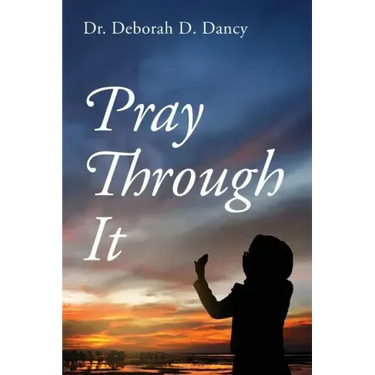 Pray Through It