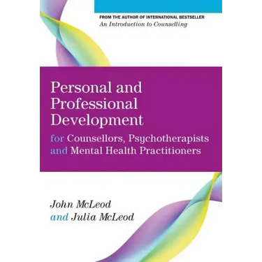 Personal and Professional Development for Counsellors, Psychotherapists and Mental Health Practitioners