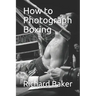 How to Photograph Boxing