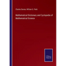 Mathematical Dictionary and Cyclopedia of Mathematical Science
