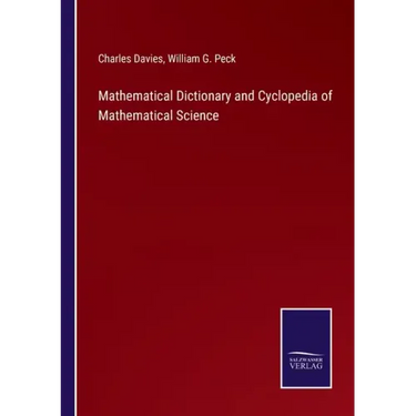 Mathematical Dictionary and Cyclopedia of Mathematical Science