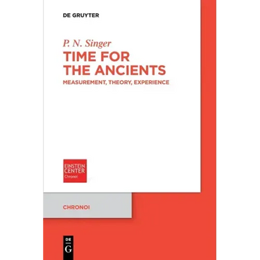 Time for the Ancients: Measurement, Theory, Experience