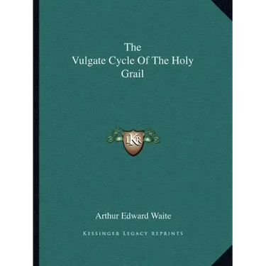 The Vulgate Cycle of the Holy Grail