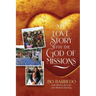 My Love Story with the God of Missions