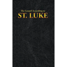 The Gospel According to ST. LUKE
