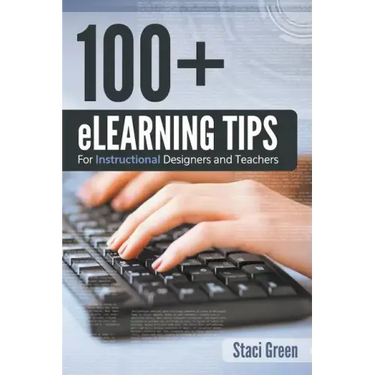100+ eLearning Tips for Instructional Designers and Teachers