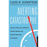 Averting Catastrophe: Decision Theory for Covid-19, Climate Change, and Potential Disasters of All Kinds