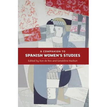 A Companion to Spanish Women's Studies
