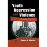 Youth Aggression and Violence: A Psychological Approach