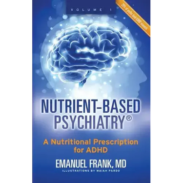 Nutrient-Based Psychiatry: A Nutritional Prescription for ADHD
