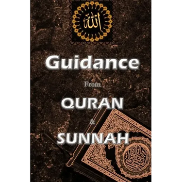 Guidance from Quran and Sunnah