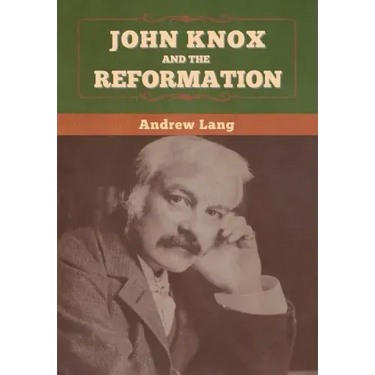 John Knox and the Reformation
