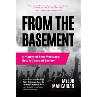 From the Basement: A History of Emo Music and How It Changed Society (Music History and Punk Rock Book, for Fans of Everybody Hurts, Smash!, and Nothi