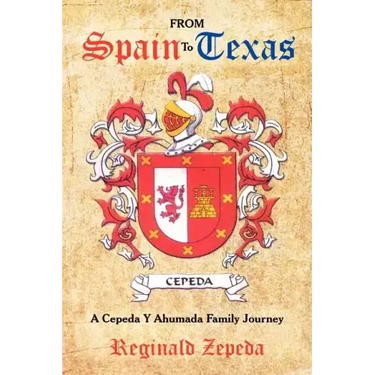 From Spain to Texas: A Cepeda y Ahumada Family Journey