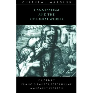 Cannibalism and the Colonial World