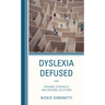 Dyslexia Defused: Reading Struggles and Reading Solutions