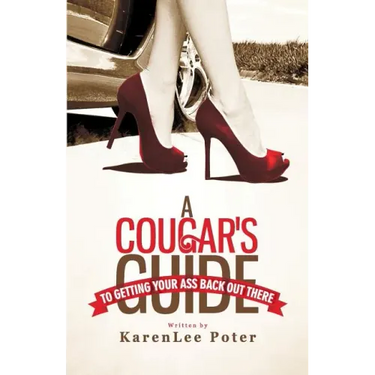 A Cougar's Guide To Getting Your Ass Back Out There