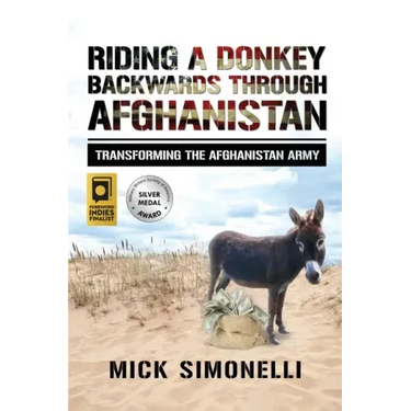 Riding a Donkey Backwards Through Afghanistan: Transforming the Afghanistan Army