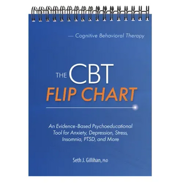 The CBT Flip Chart: Evidence-Based Treatment for Anxiety, Depression, Insomnia, Stress, Ptsd and More