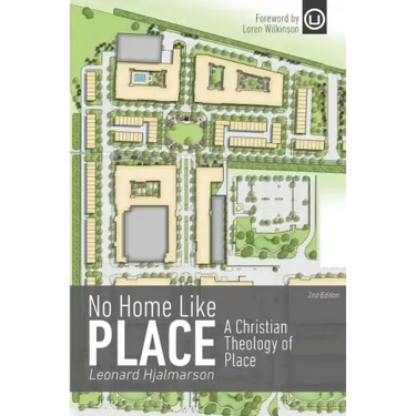 No Home Like Place: A Christian Theology of Place