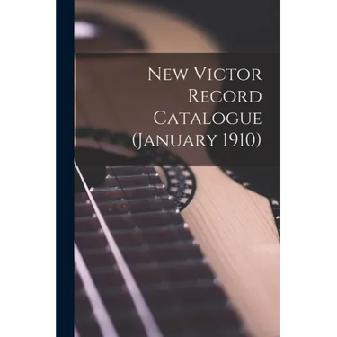 New Victor Record Catalogue (January 1910)